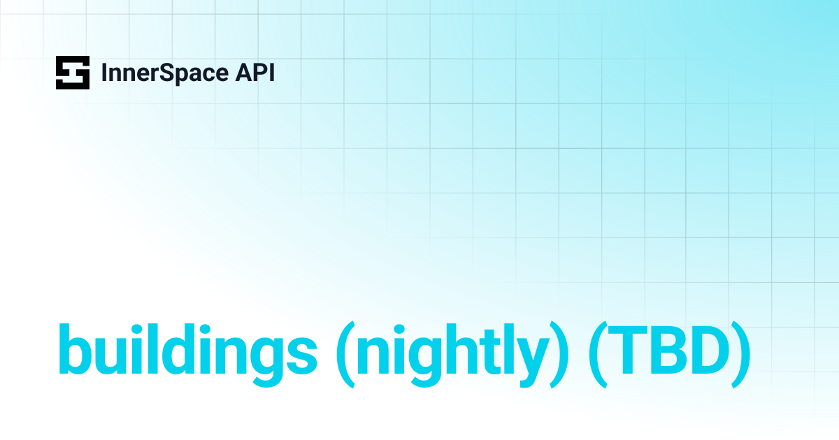 buildings (nightly) (TBD) | InnerSpace API